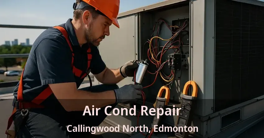 Air Cond Repair Callingwood North, Edmonton - AB