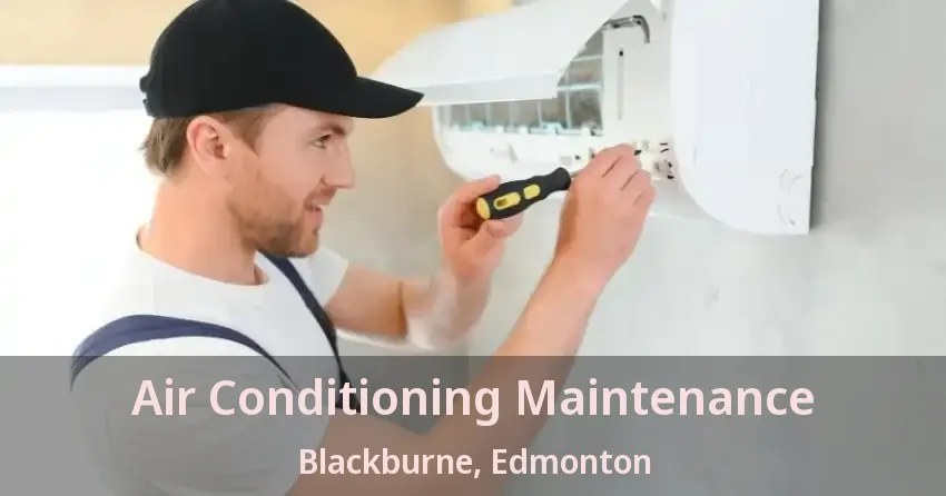 Air Conditioning Maintenance Blackburne, Edmonton - AB