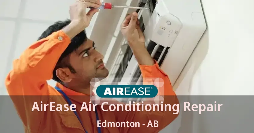 AirEase Air Conditioning Repair Edmonton - AB
