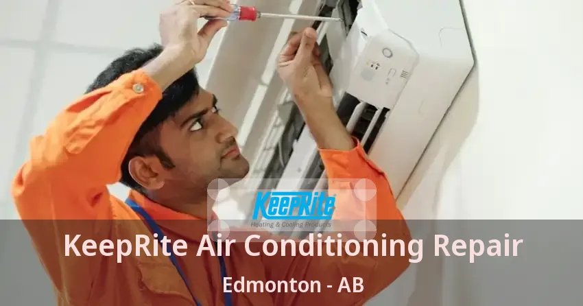 KeepRite Air Conditioning Repair Edmonton - AB