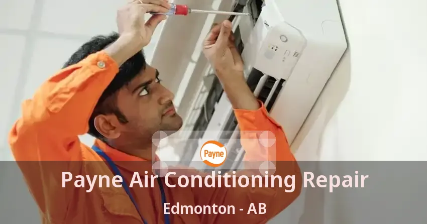 Payne Air Conditioning Repair Edmonton - AB