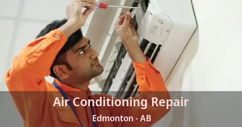 Air Conditioning Repair Edmonton - AB