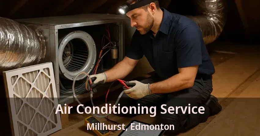 Air Conditioning Service Millhurst, Edmonton - AB