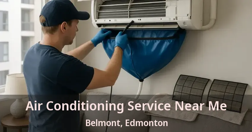 Air Conditioning Service Near Me Belmont, Edmonton - AB