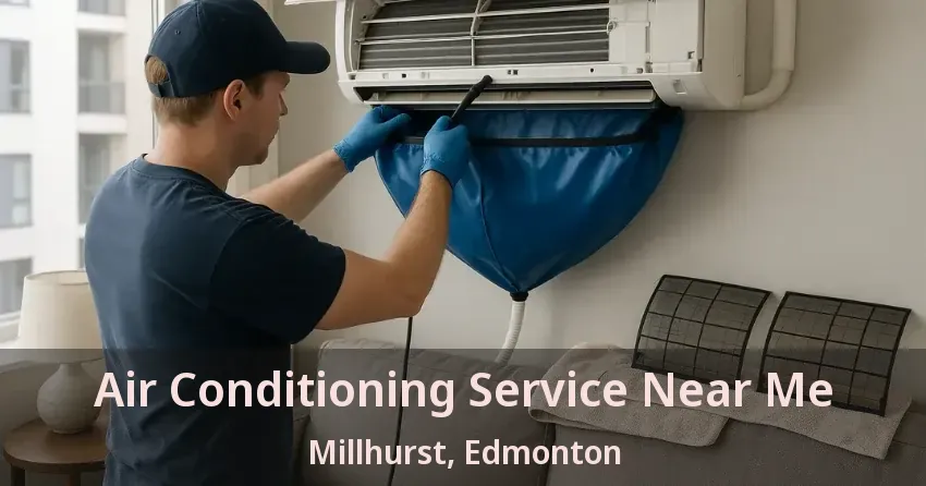 Air Conditioning Service Near Me Millhurst, Edmonton - AB