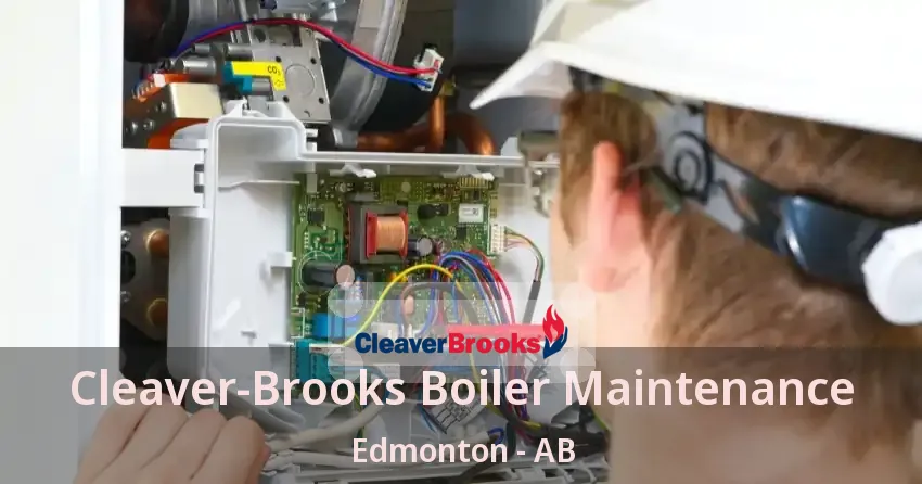 Cleaver‑Brooks Boiler Maintenance Edmonton - AB