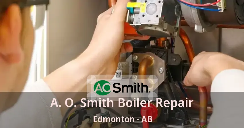 A. O. Smith Boiler Repair Edmonton - AB