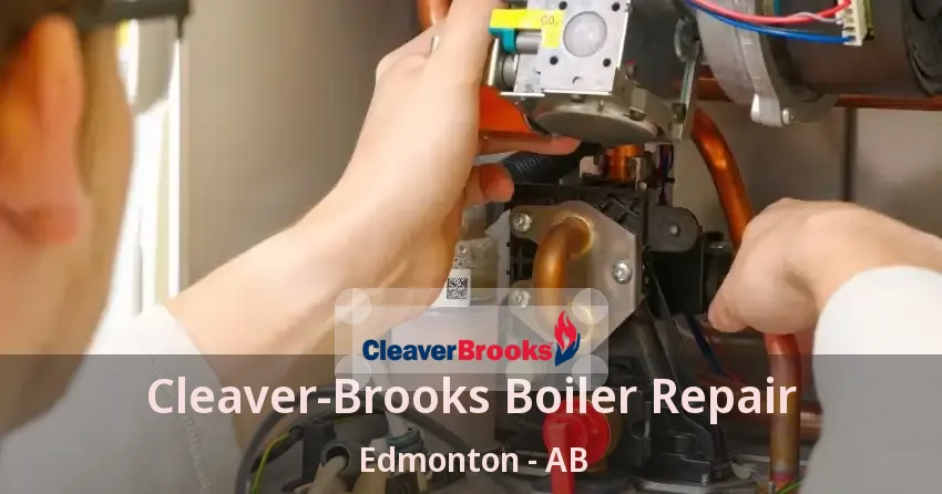 Cleaver‑Brooks Boiler Repair Edmonton - AB