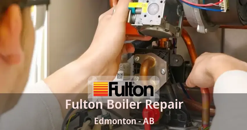 Fulton Boiler Repair Edmonton - AB