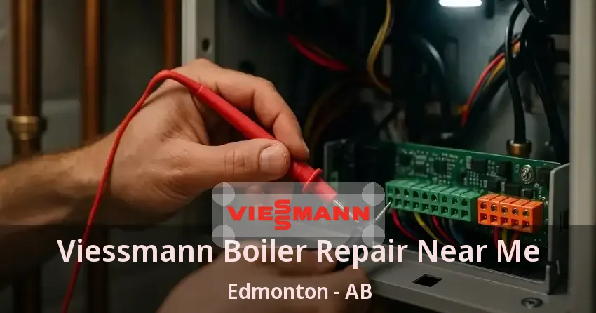 Viessmann Boiler Repair Near Me Edmonton - AB