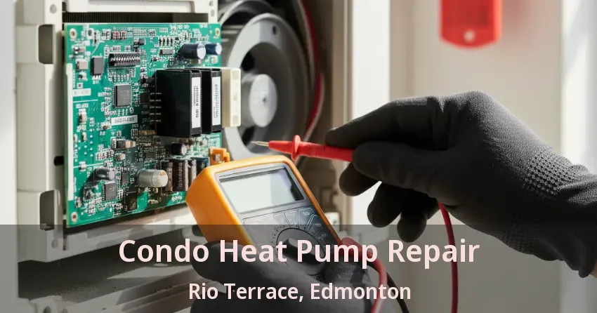 Condo Heat Pump Repair Rio Terrace, Edmonton - AB