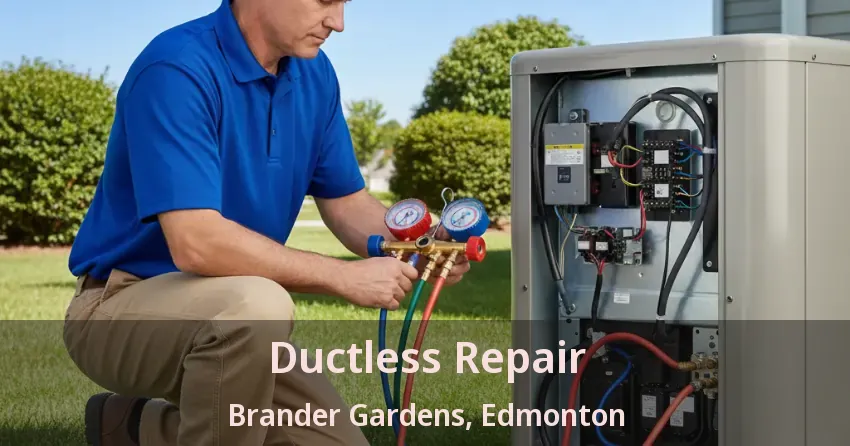 Ductless Repair Brander Gardens, Edmonton - AB