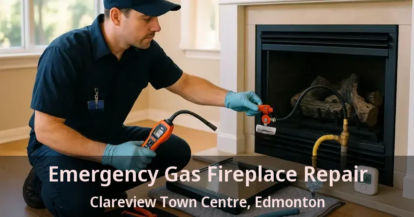 Emergency Gas Fireplace Repair Clareview Town Centre, Edmonton - AB