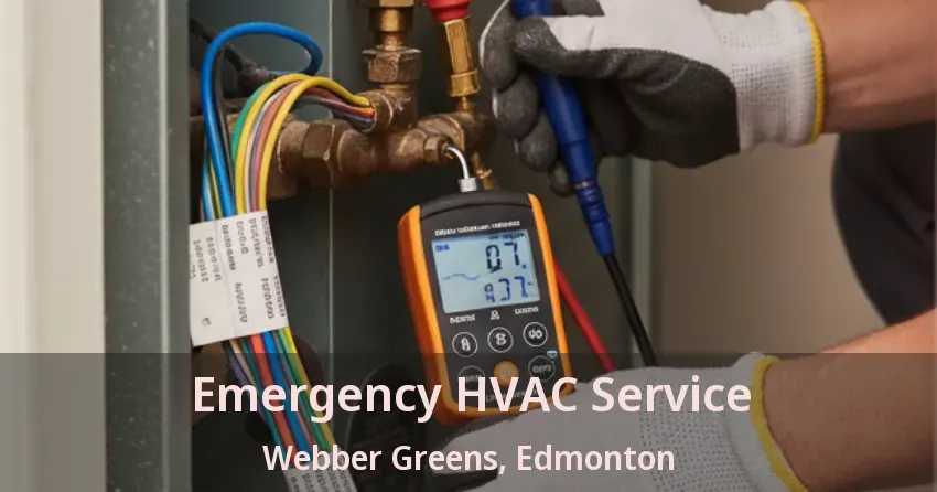 Emergency HVAC Service Webber Greens, Edmonton - AB