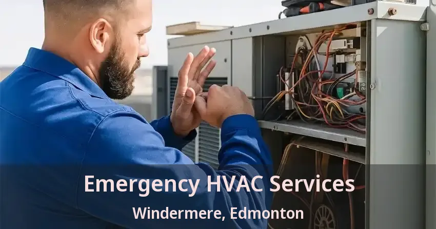 Emergency HVAC Services Windermere, Edmonton - AB