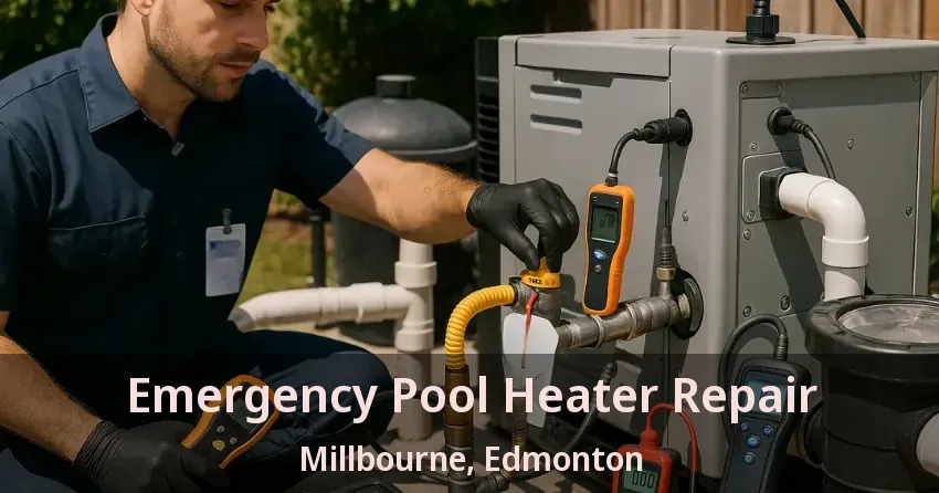 Emergency Pool Heater Repair Millbourne, Edmonton - AB
