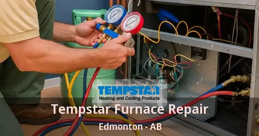 Tempstar Furnace Repair Edmonton - AB