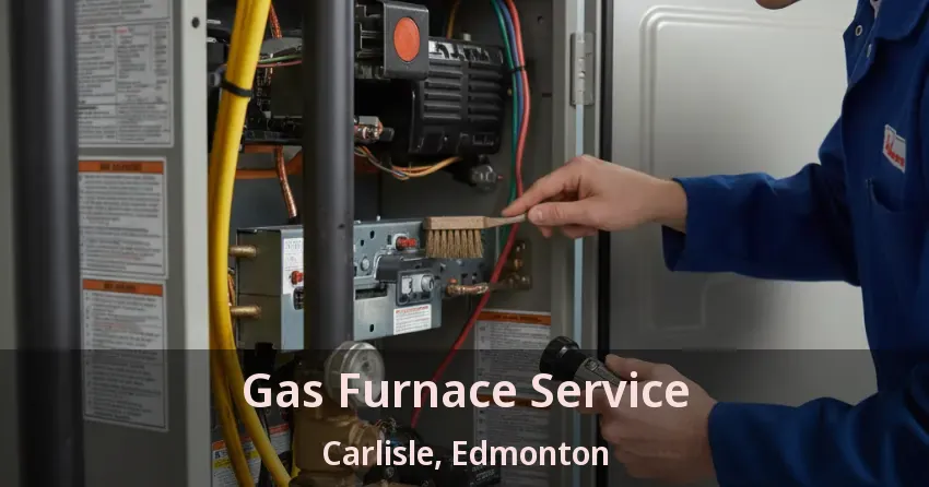 Gas Furnace Service Carlisle, Edmonton - AB