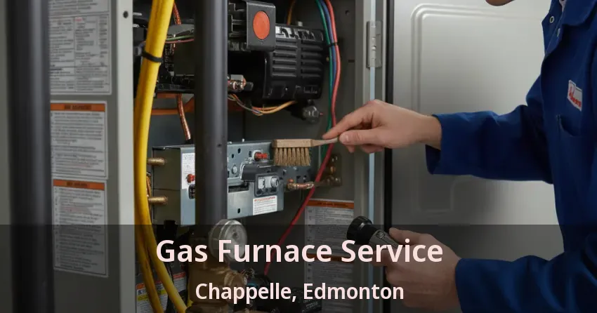 Gas Furnace Service Chappelle, Edmonton - AB