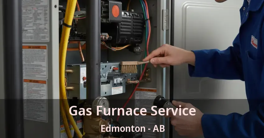 Gas Furnace Service Edmonton - AB