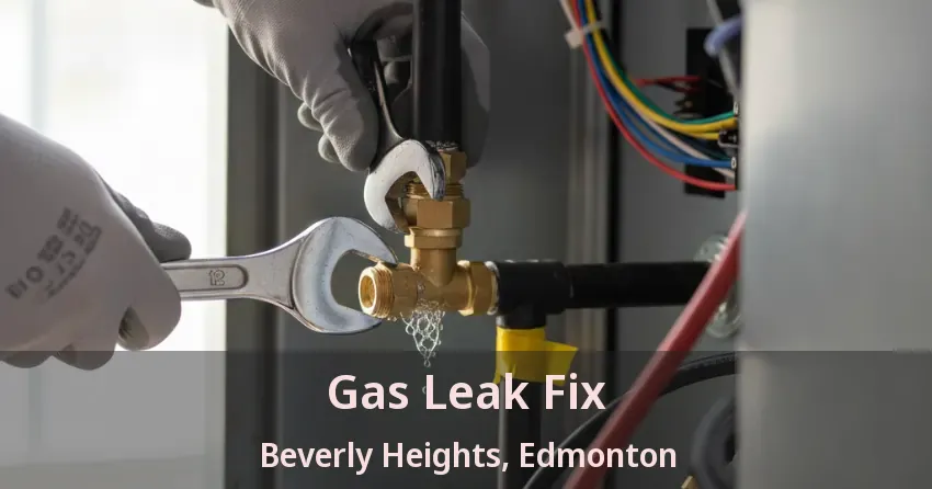 Gas Leak Fix Beverly Heights, Edmonton - AB