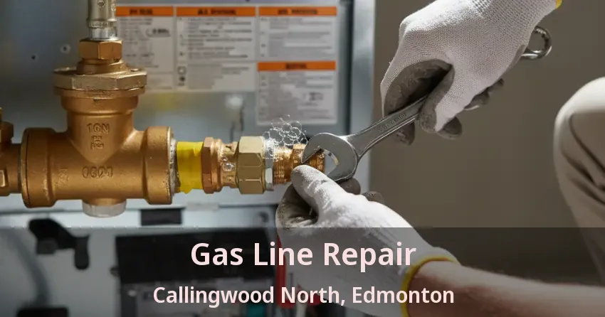 Gas Line Repair Callingwood North, Edmonton - AB