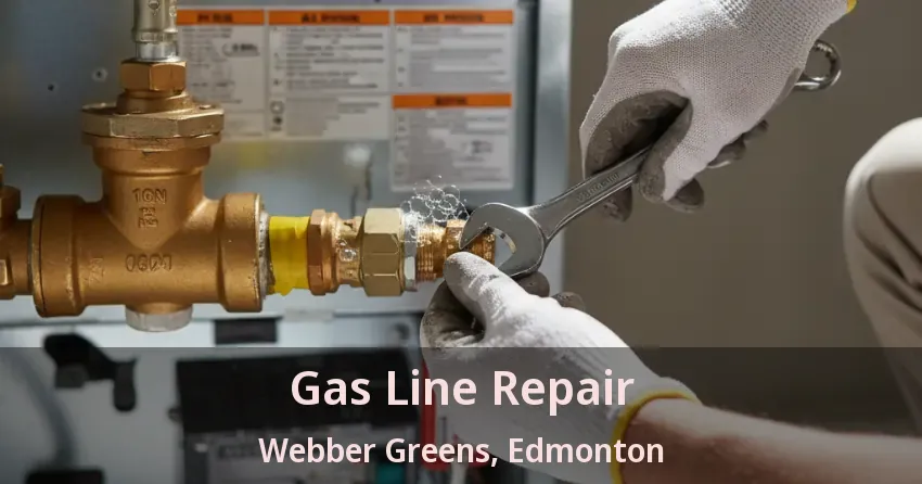 Gas Line Repair Webber Greens, Edmonton - AB