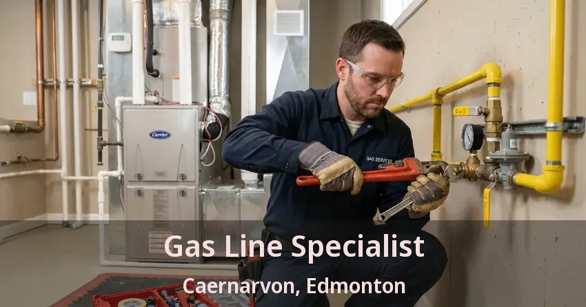 Gas Line Specialist Caernarvon, Edmonton - AB