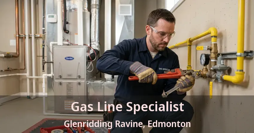Gas Line Specialist Glenridding Ravine, Edmonton - AB