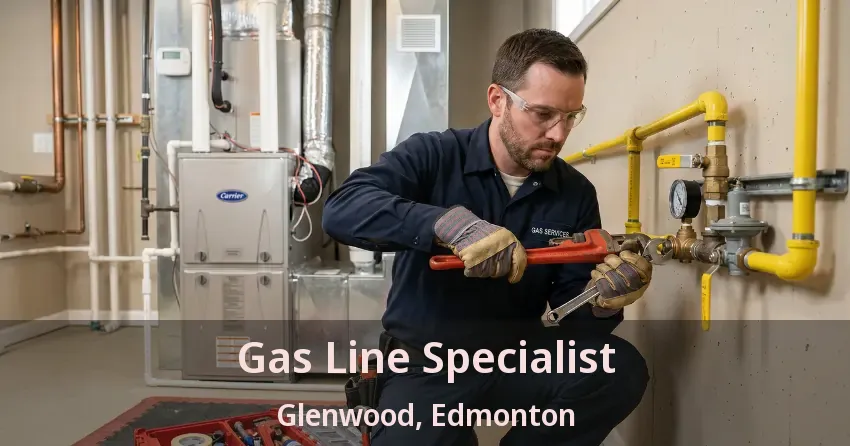 Gas Line Specialist Glenwood, Edmonton - AB