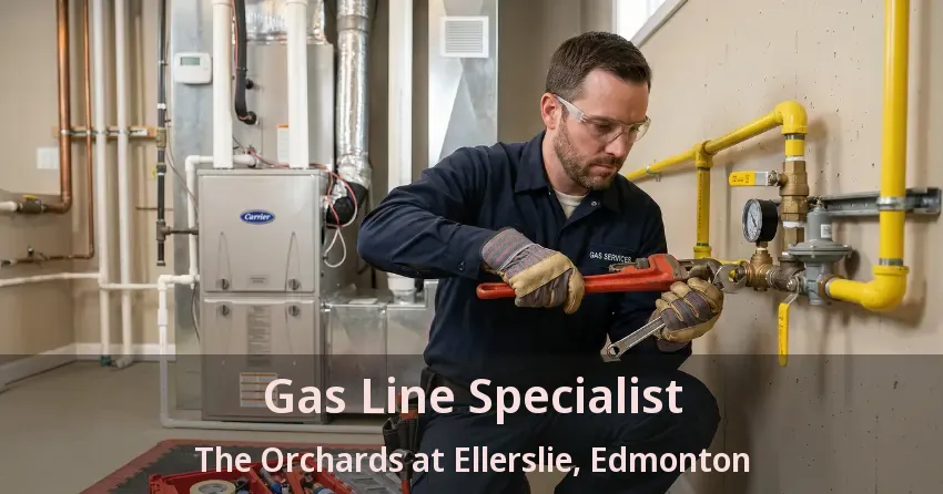 Gas Line Specialist The Orchards at Ellerslie, Edmonton - AB