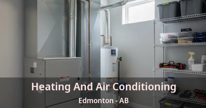 Heating And Air Conditioning Edmonton - AB