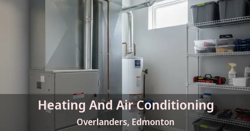Heating And Air Conditioning Overlanders, Edmonton - AB