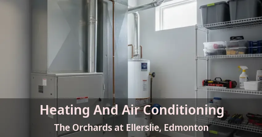 Heating And Air Conditioning The Orchards at Ellerslie, Edmonton - AB