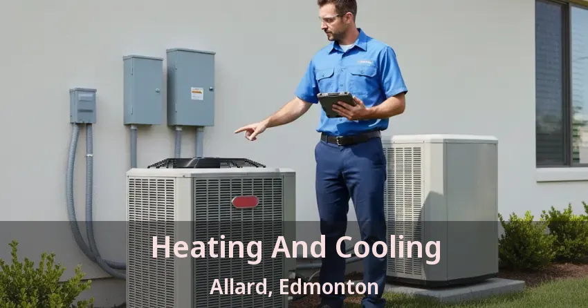 Heating And Cooling Allard, Edmonton - AB
