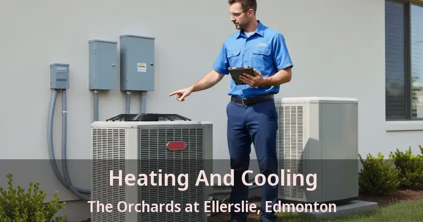Heating And Cooling The Orchards at Ellerslie, Edmonton - AB