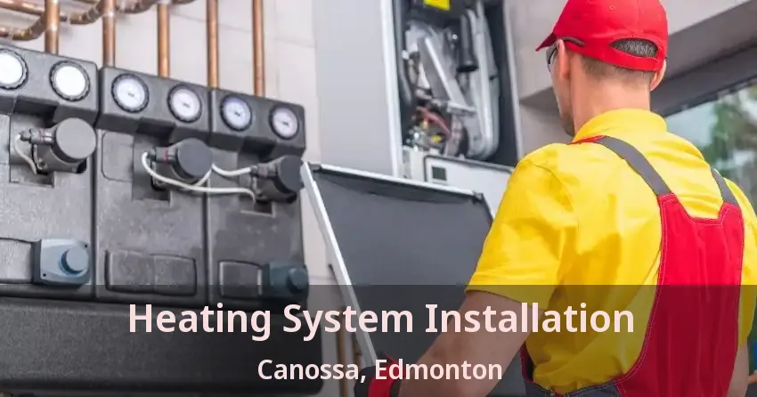 Heating System Installation Canossa, Edmonton - AB
