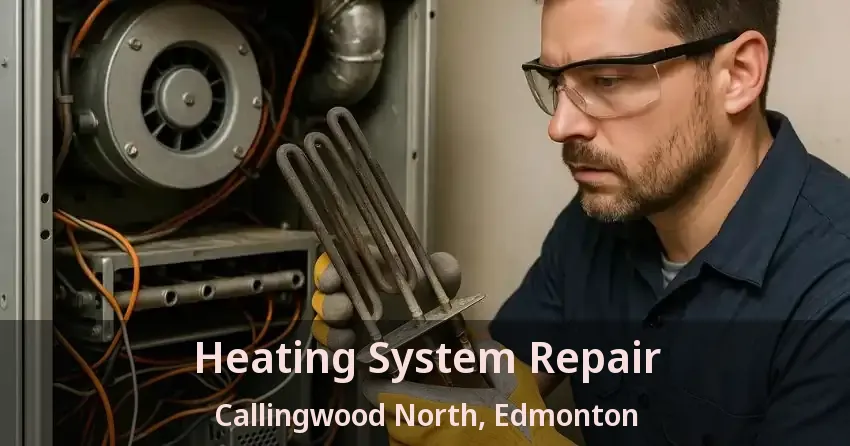 Heating System Repair Callingwood North, Edmonton - AB