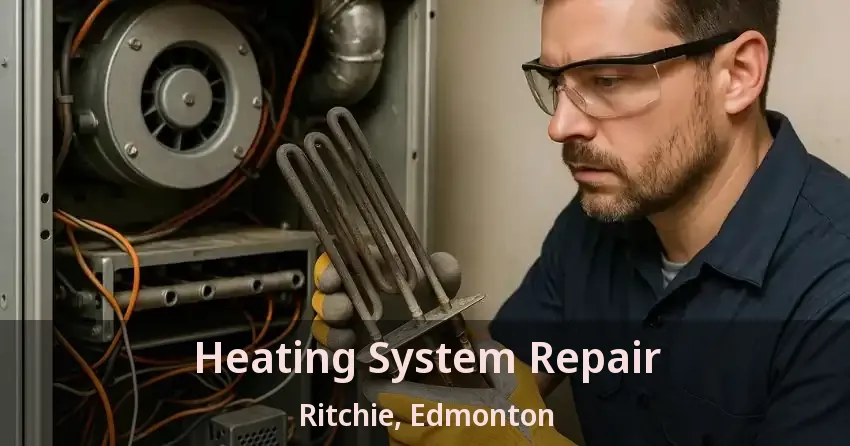 Heating System Repair Ritchie, Edmonton - AB