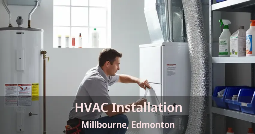 HVAC Installation Millbourne, Edmonton - AB