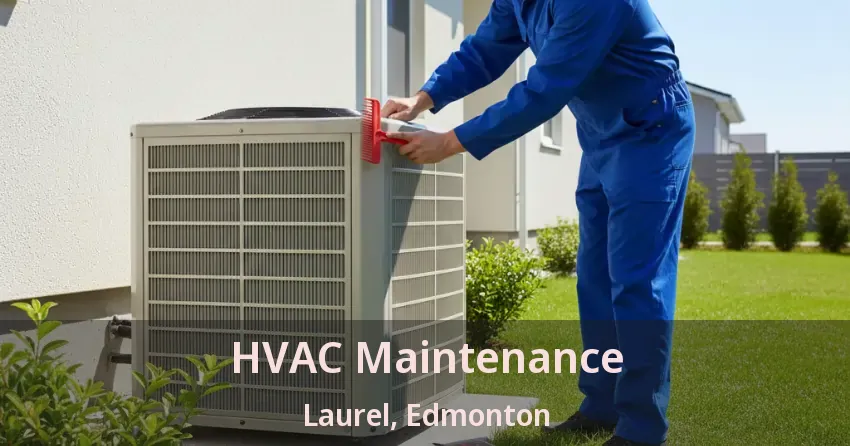 HVAC Maintenance Laurel, Edmonton - AB