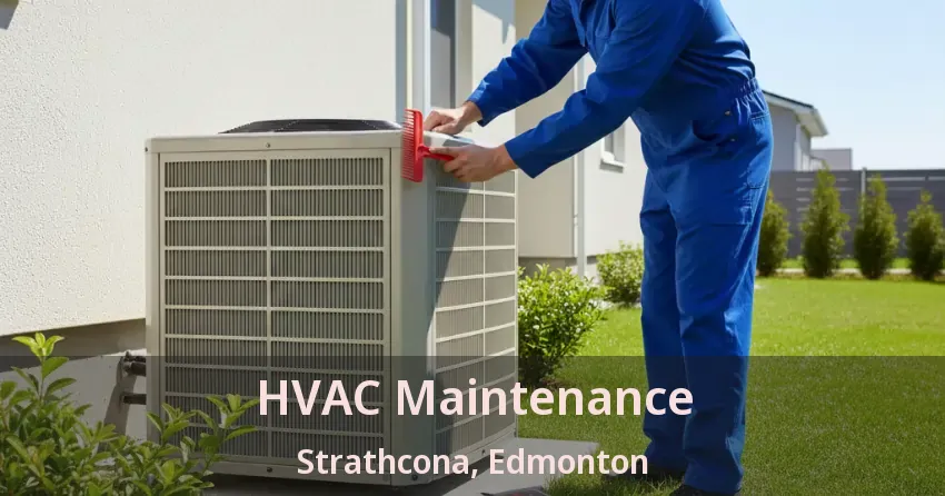 HVAC Maintenance Strathcona, Edmonton - AB