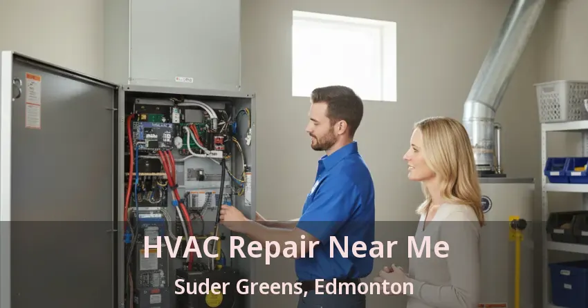HVAC Repair Near Me Suder Greens, Edmonton - AB