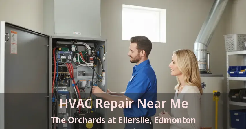 HVAC Repair Near Me The Orchards at Ellerslie, Edmonton - AB