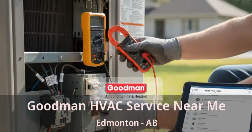 Goodman HVAC Service Near Me Edmonton - AB