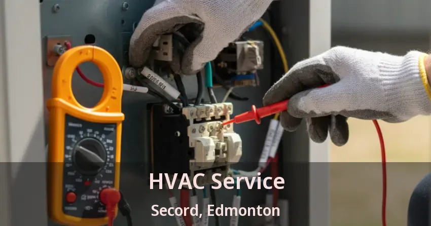 HVAC Service Secord, Edmonton - AB