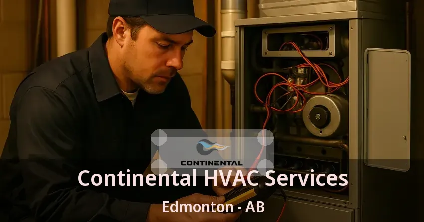 Continental HVAC Services Edmonton - AB