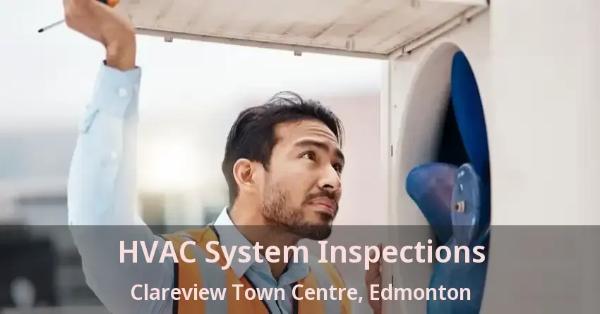 HVAC System Inspections Clareview Town Centre, Edmonton - AB
