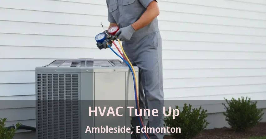 HVAC Tune Up Ambleside, Edmonton - AB