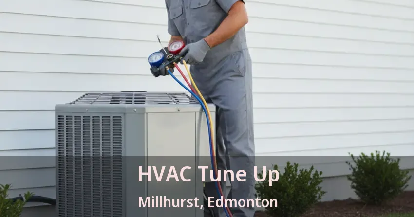 HVAC Tune Up Millhurst, Edmonton - AB